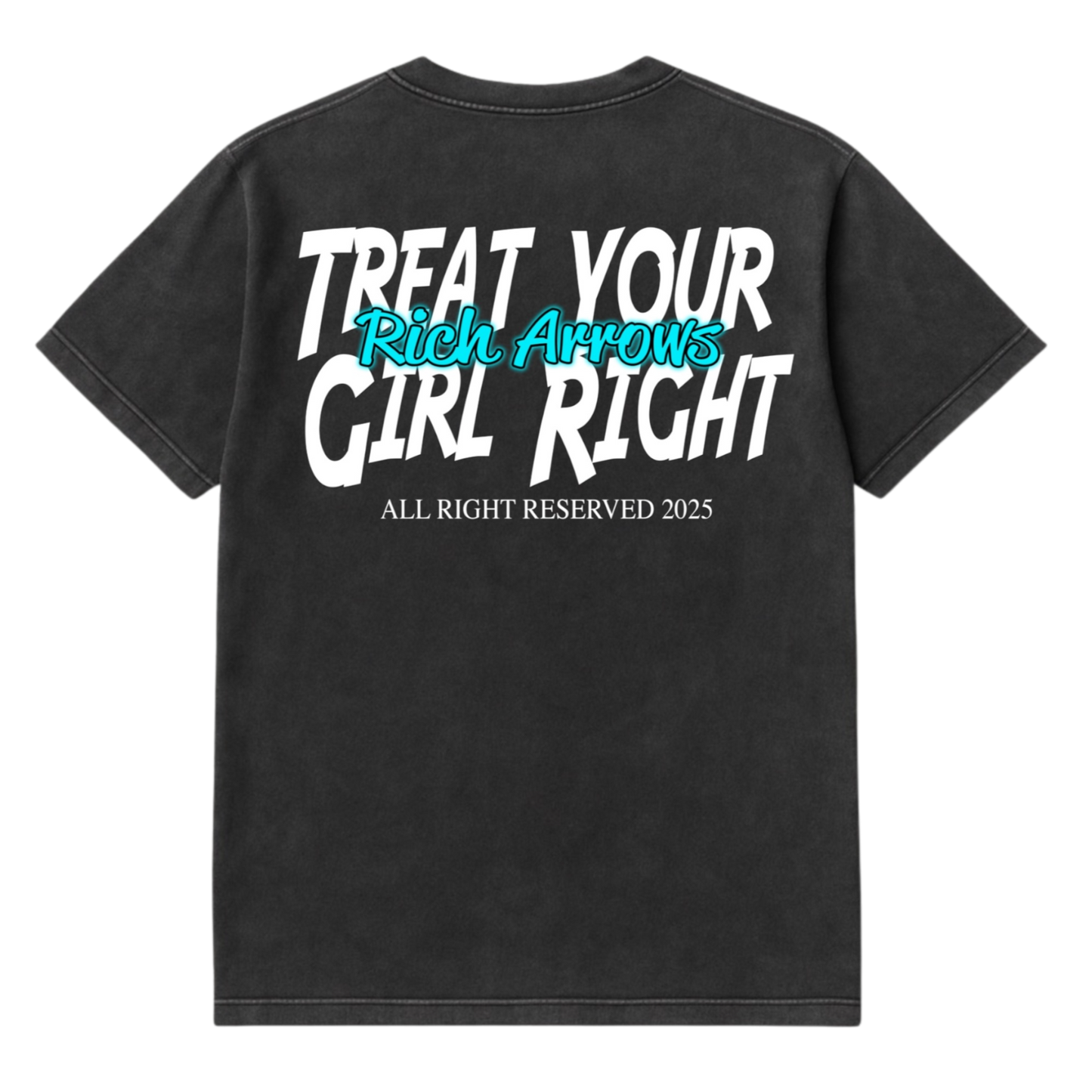 Treat Your Girl Right Shirt